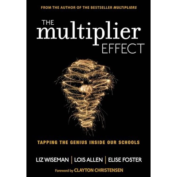 Pre-Owned The Multiplier Effect: Tapping the Genius Inside Our Schools (Paperback) 1452271895 9781452271897