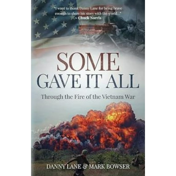 Pre-Owned Some Gave It All: Through the Fire of the Vietnam War (Paperback) 1613398263 9781613398265