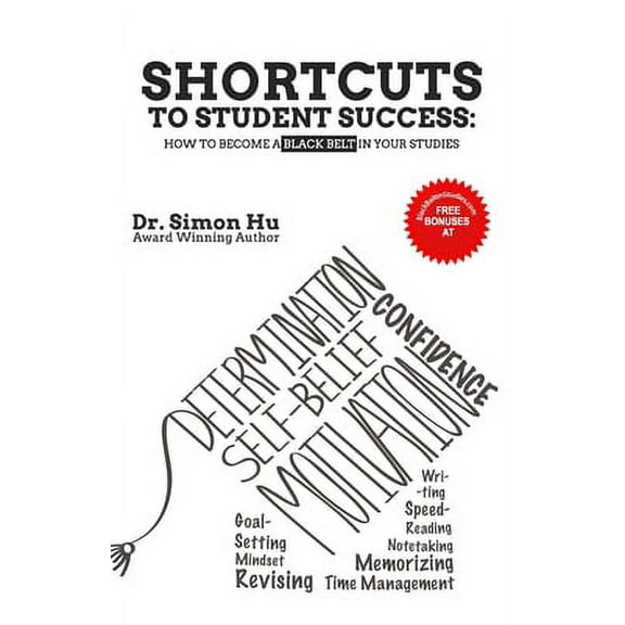 Shortcuts to Student Success : How to Become a BLACK BELT in Your Studies (Paperback)