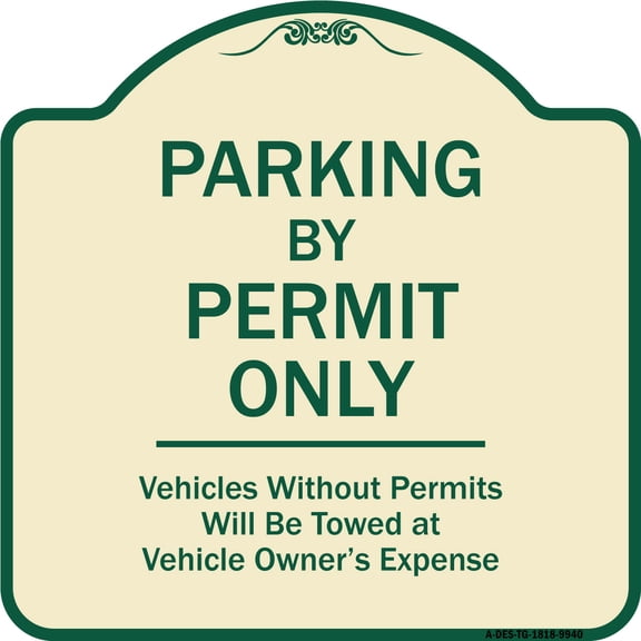 SignMission Designer Series Sign - Parking By Permit Only Vehicles Without Permits Will Be Towed Vehicle Owner's Expense | Tan & Green 18" X 18" Heavy-Gauge Aluminum Architectural Sign