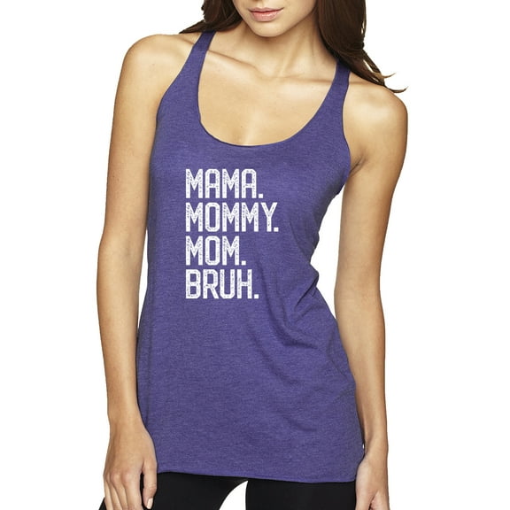 Wild Bobby, Mama. Mommy. Mom. Bruh. Mother's Day Tri-Blend Racerback Tank Top, Purple Rush, Medium