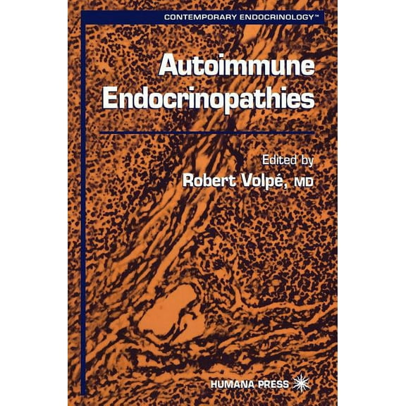 Contemporary Endocrinology Autoimmune Endocrinopathies, Book 15, (Hardcover)
