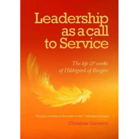 Pre-Owned Leadership as a call to service: The Life and Works of Hildegard of Bingen (Paperback)