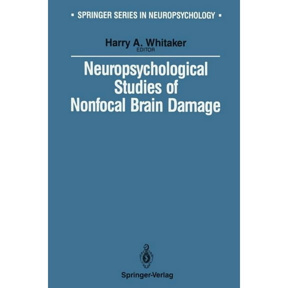 Springer Neuropsychology Neuropsychological Studies of Nonfocal Brain Damage: Dementia and Trauma, (Paperback)