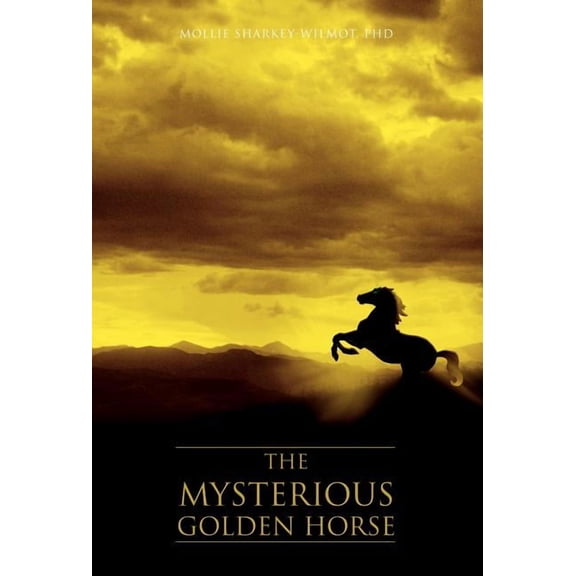 The Mysterious Golden Horse, (Hardcover)