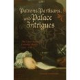 thumbnail image 1 of Patrons, Partisans et Intrigue du Palais : la Société de Cour du Mexique Colonial 1702-1710, 1 of 5