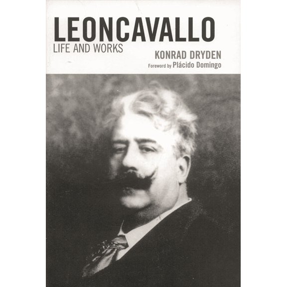 Leoncavallo: Life and Works, (Paperback)