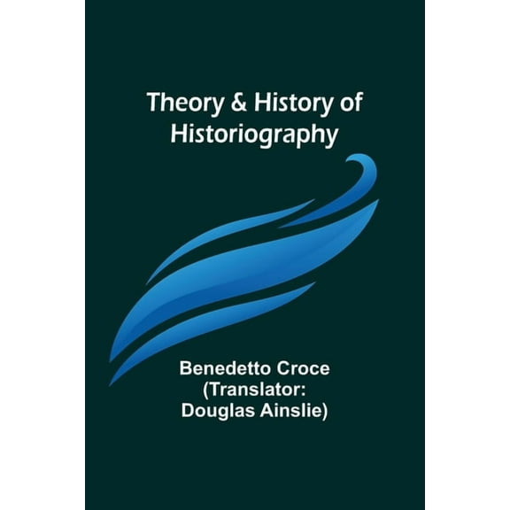 Theory & History of Historiography, (Paperback)