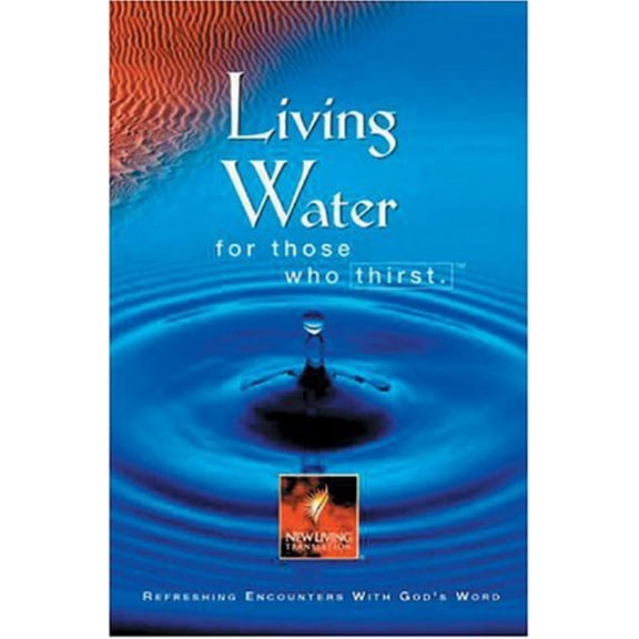 Pre-Owned Living Water for Those Who Thirst: Refreshing Encounters with God's Word (Paperback) 0842342370 9780842342377