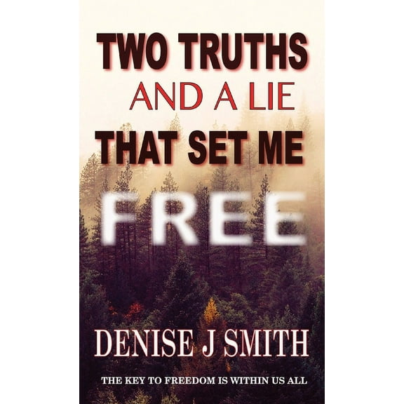 Two Truths and a Lie That Set Me Free, (Paperback)