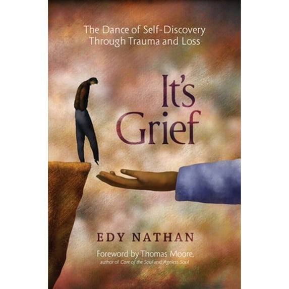 Pre-Owned It's Grief: The Dance of Self-Discovery Through Trauma and Loss, (Paperback)