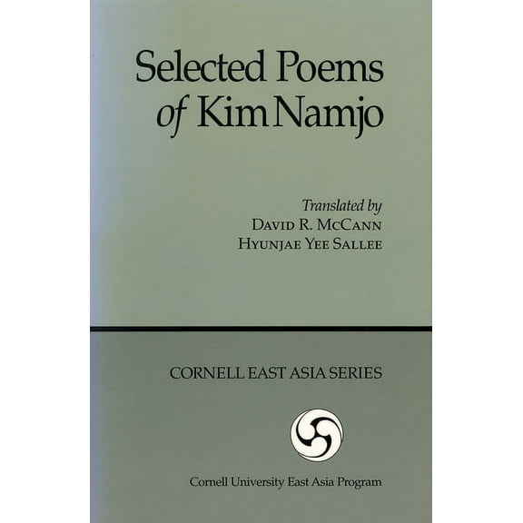 Cornell East Asia Selected Poems of Kim Namjo (Ceas), (Paperback)