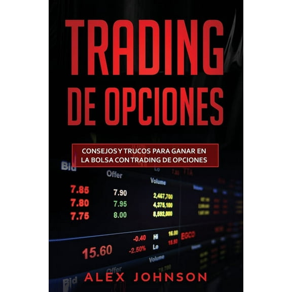 Trading de Opciones: Trading de opciones: Consejos y trucos para ganar en la bolsa con Trading de opciones(Libro En Espanol) (Paperback)
