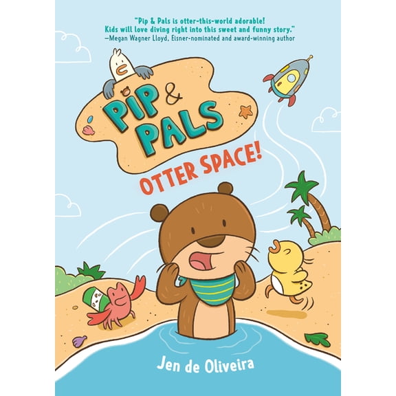 Pip and Pals Pip & Pals #1: Otter Space!, (Hardcover)