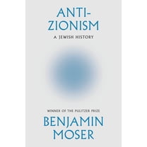 Anti-Zionism: A Jewish History, (Hardcover)