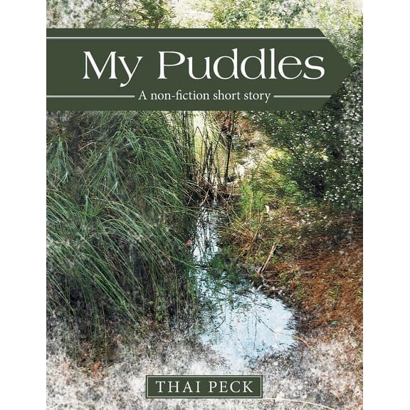 My Puddles: A non-fiction short story (Paperback)