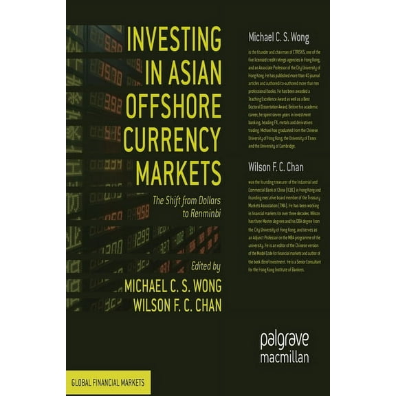 Global Financial Markets Investing in Asian Offshore Currency Markets: The Shift from Dollars to Renminbi, (Paperback)