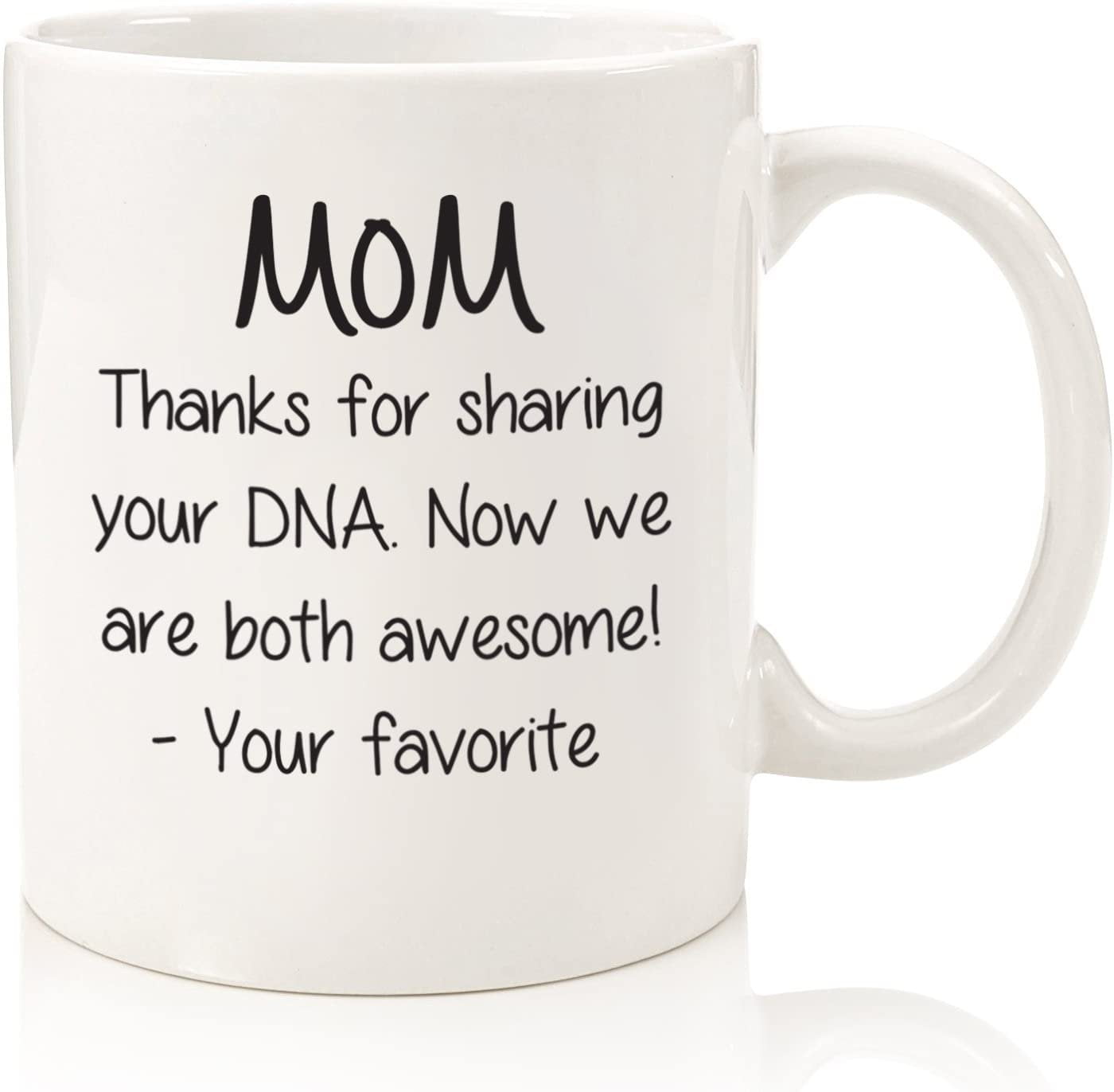 Mom, Sharing Your DNA Funny Coffee Mug Best Mothers Day