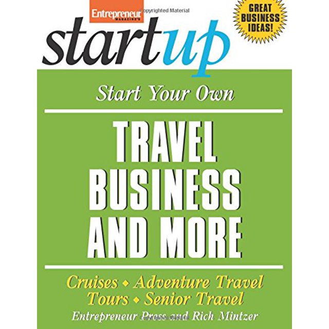 Start Your Own Travel Business and More (Startup)
