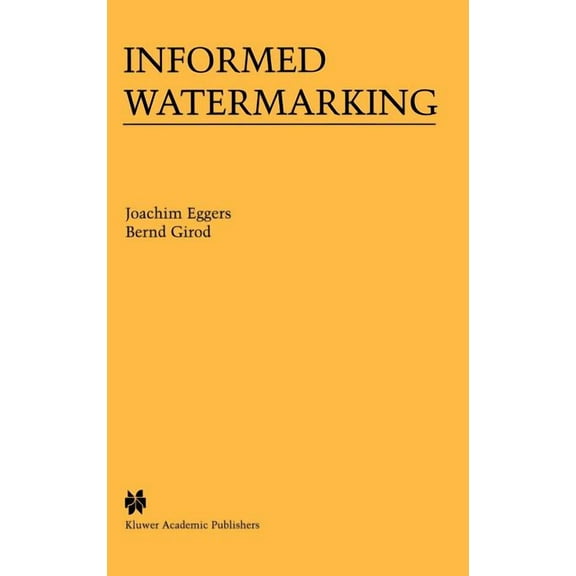 The Springer International Engineering a Informed Watermarking, Book 685, (Hardcover)