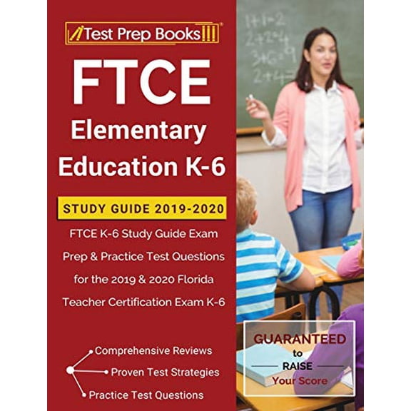 Pre-Owned FTCE Elementary Education K-6 Study Guide 2019-2020: FTCE K-6 Study Guide Exam Prep & Practice Test (Paperback) by Test Prep Books