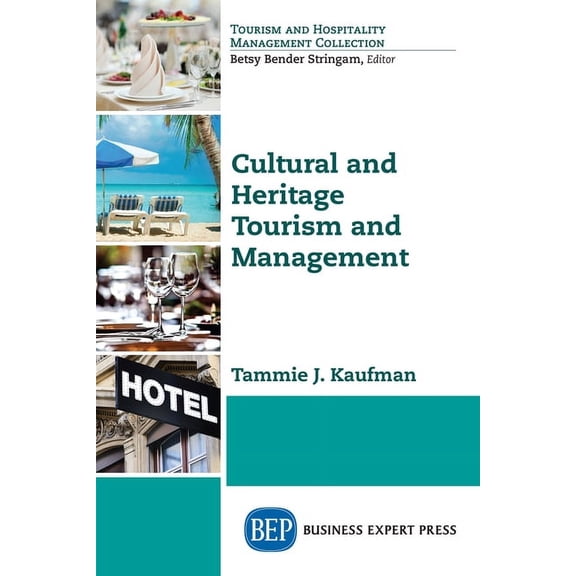 Cultural and Heritage Tourism and Management, (Paperback)