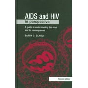 AIDS and HIV in Perspective: A Guide to Understanding the Virus and its Consequences - Schoub, Barry D.