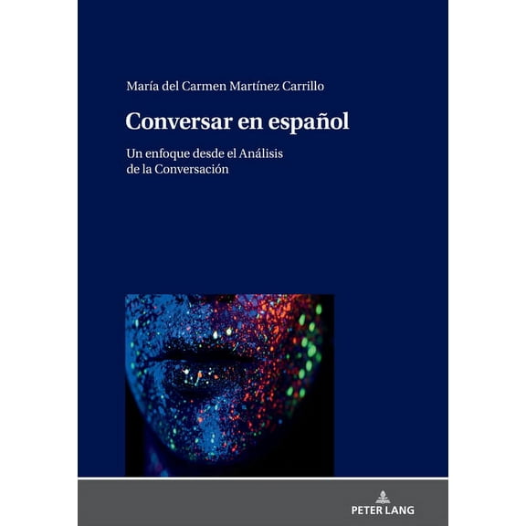 Conversar en español: Un enfoque desde el Análisis de la Conversación (Hardcover)