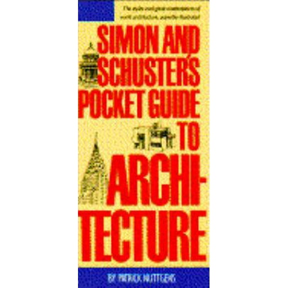 Pre-Owned Simon and Schuster's Pocket Guide to Architecture (Paperback) 0671255134 9780671255138
