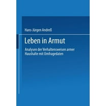 Leben in Armut: Analysen Der Verhaltensweisen Armer Haushalte Mit Umfragedaten, (Paperback)