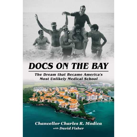 Docs on the Bay: The Dream That Became America's Most Unlikely Medical School, (Paperback)