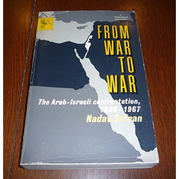 Pre-Owned From War to War: The Arab-Israeli Confrontation, 1948-1967; A Study of the Conflict from the Perspective of Coercion in the Context of Inter-Arab and, 9780672635403, 0672635402, Paperback,