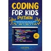 Coding for Kids C++: Basic Guide for Kids to Learn Commands and How to ...