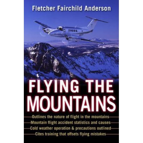 Pre-Owned Flying the Mountains: A Training Manual for Flying Single-Engine Aircraft (Paperback) 0071410538 9780071410533