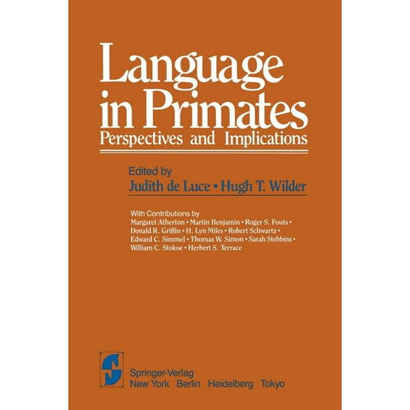 Springer Language and Communication Language in Primates: Perspectives and Implications, Book 11, (Paperback)