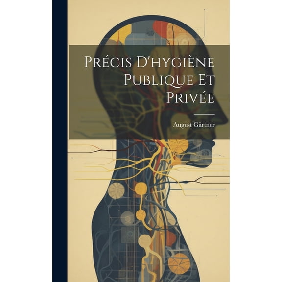 Précis D'hygiène Publique Et Privée (Hardcover)