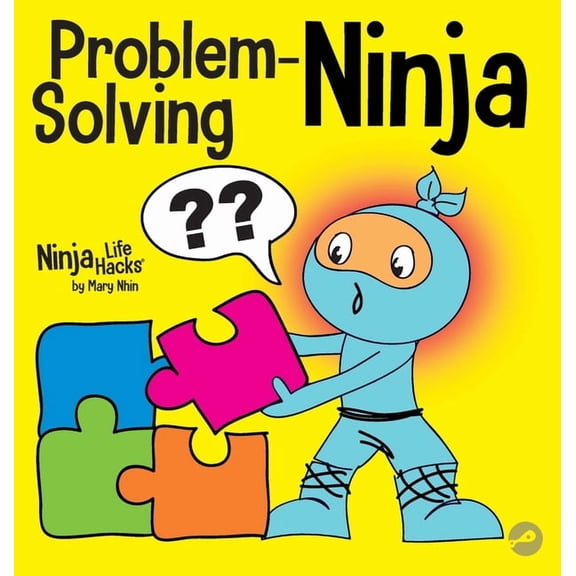 Ninja Life Hacks Problem-Solving Ninja: A STEM Book for Kids About Becoming a Problem Solver, Book 53, (Hardcover)