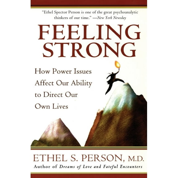 Feeling Strong: How Power Issues Affect Our Ability to Direct Our Own Lives, (Paperback)