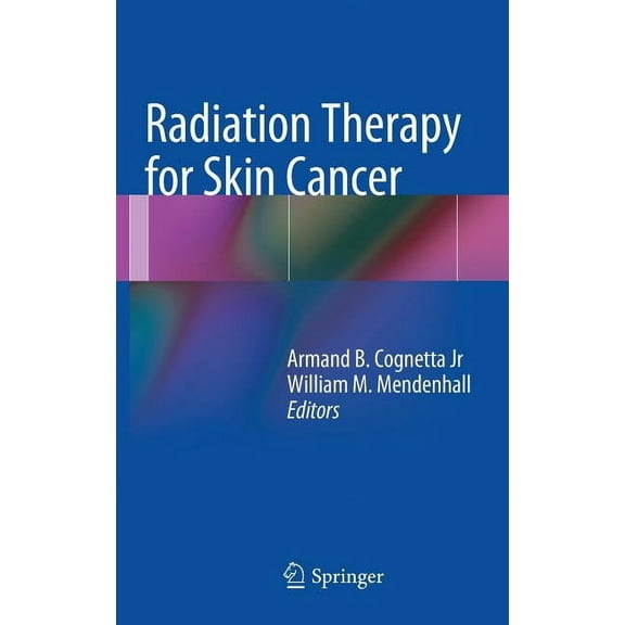 Radiation Therapy for Skin Cancer, (Hardcover)