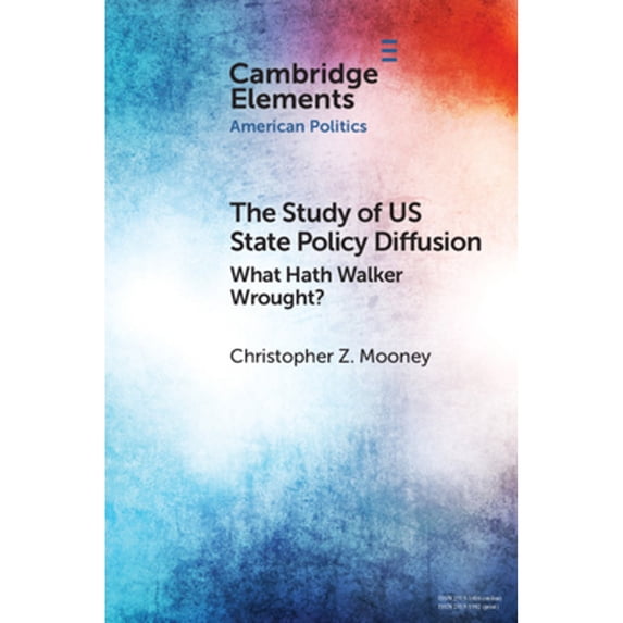 Pre-Owned The Study of Us State Policy Diffusion: What Hath Walker Wrought? (Paperback) 110895832X 9781108958325