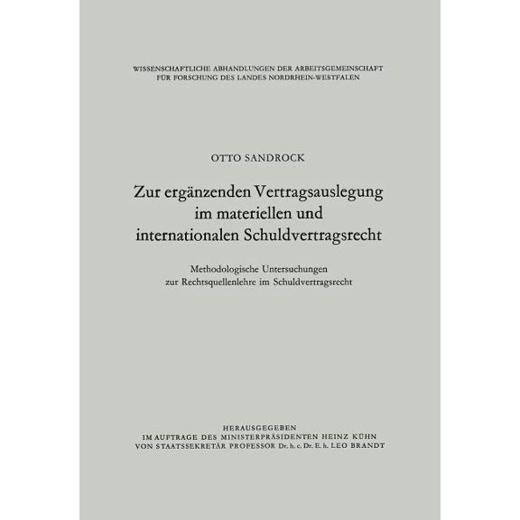 Wissenschaftliche Abhandlungen Der Arbei Zur ErgÃ¤nzenden Vertragsauslegung Im Materiellen Und Internationalen Schuldvertragsrecht: Methodologische Untersuchungen, Book 35, (Paperback)