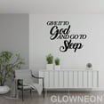 thumbnail image 2 of Glowneon Give It To God And Go To Sleep Metal Sign For Bedroom Decor, 2 of 5