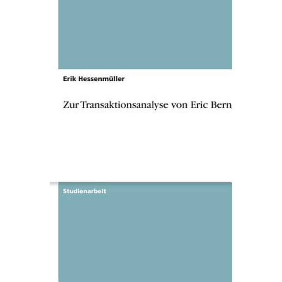 Zur Transaktionsanalyse von Eric Berne (Paperback)