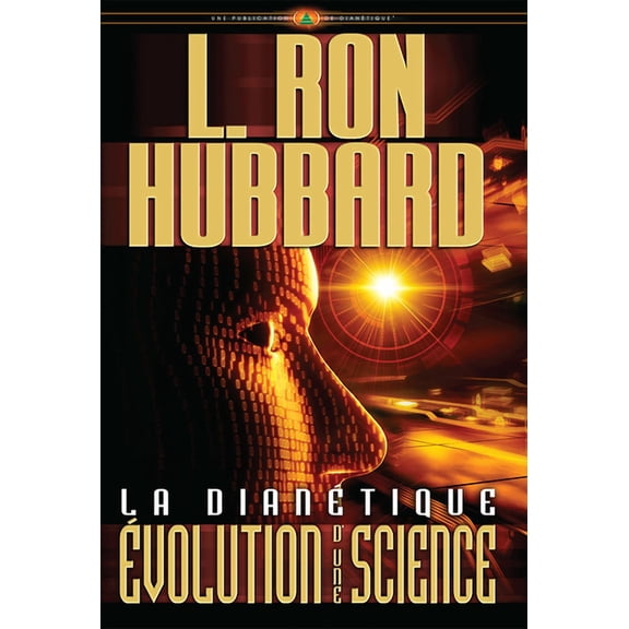 La Dianétique: Évolution d'Une Science (Hardcover)