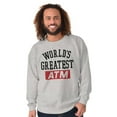 thumbnail image 3 of Funny Worlds Greatest ATM Dad Joke Men's Crewneck Sweatshirt Brisco Brands L, 3 of 6
