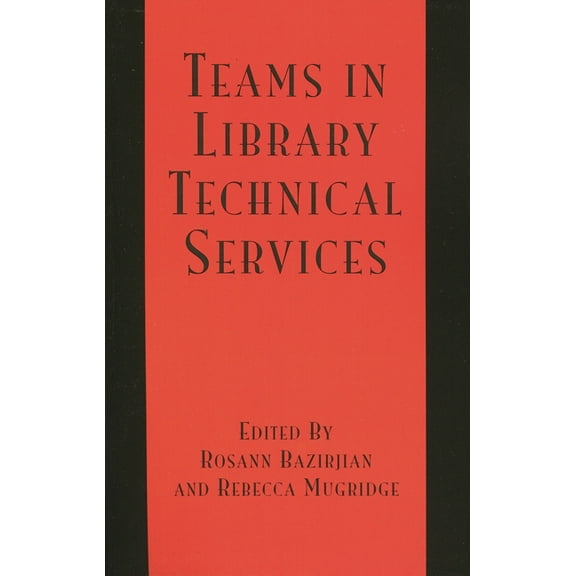 Teams in Library Technical Services, (Paperback)