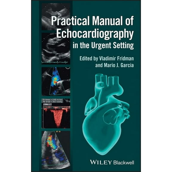 Practical Manual of Echocardiography in the Urgent Setting, (Paperback)