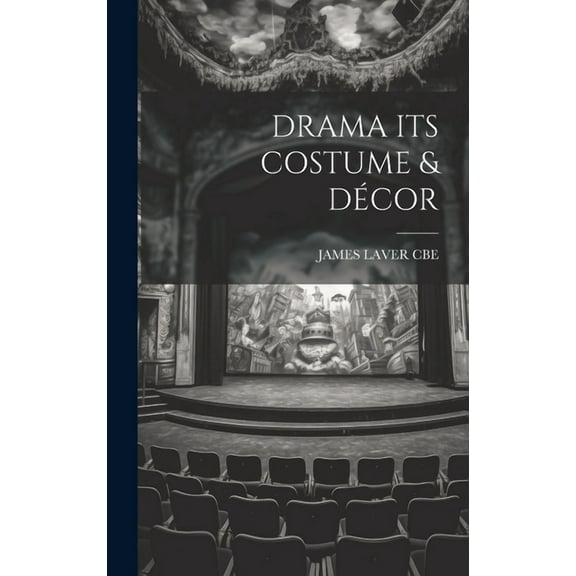 Drama Its Costume & Décor (Hardcover)