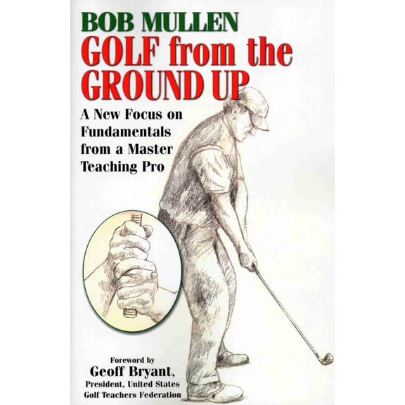 Golf from the Ground Up (Paperback)