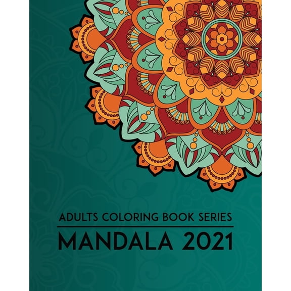 Adults Coloring Book Series MANDALA 2021 (Paperback)